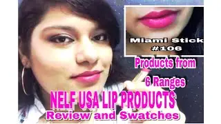 NELF USA LIPSTICKS AND OTHER LIP PRODUCTS MY HONEST REVIEW AND SWATCHES AFFORDABLE LIPSTICKS