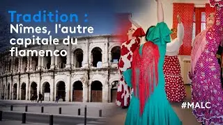 Tradition : Nîmes, l'autre capital du flamenco