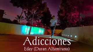 Eday - Adicciones (Edidual Studios)