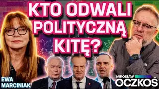 KTO ODWALI POLITYCZNĄ KITĘ? - Ewa Marciniak I Mirosław Oczkoś Rozmowy