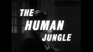 The Human Jungle - Opening and Closing Credits - UK 1960's TV