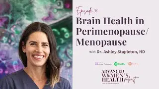 Episode 32: Brain Fog or Hormonal Clue? Unmasking ADHD & Mental Shifts in Perimenopause