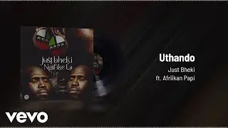 Just Bheki - Uthando (Visualizer) ft. Afriikan Papi