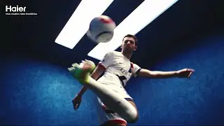 Haier x Paris Saint-Germain Co-Created TVC Is Live!