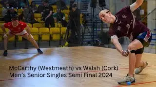 All Ireland Mens Senior Singles Semi Final 2024 -  Robbie McCarthy (Westmeath) vs David Walsh (Cork)