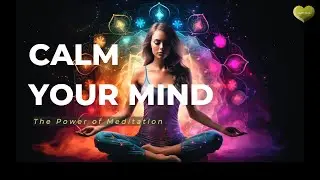 The Power of Meditation 🧘 | Calm Your Mind