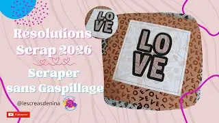 🌺 Mes résolutions Scrap 2026 + album simple avec des chutes 🌺