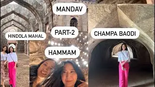 Exploring the historical sites | Hindola Mahal | Champa Baodi | Hammam | Day-2 in Mandu