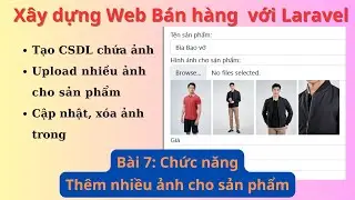 Laravel hướng dẫn xây dựng web bán hàng Bài 7: Upload nhiều hình ảnh cho sản phẩm