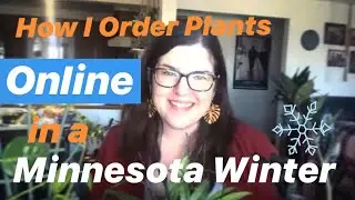 Ordering Plants Online in Winter! PART 1 (Tips and Tricks)