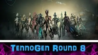[U20.5] Warframe - TennoGen Round 8 - All 17 Skins Customized! | N00blShowtek