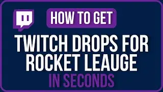 How to Get Twitch Drops Rocket League [FIXED] | Rocket League Twitch Drops 2025