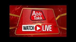 🔴 ABBTAKK LIVE Streaming | 24x7 News Alerts | News from Pakistan