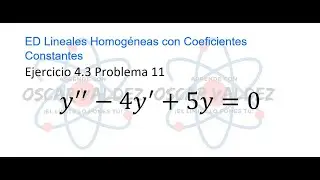 Ejercicios 4.3 Problema 11 Dennis G. ZILL ED Lineales Homogéneas Coeficientes Constantes