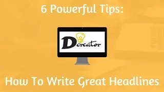 How To Write Great Catchy Headlines - 6 Powerful Tips & Examples!