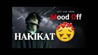 Hakikat| Emotional Sad Song| Hard Touching Hindi Song| Slowed+Reverb Song Sad Song 🆕 2026           
