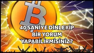 40 Saniye Tek Yorum - Kripto Para Analiz - Bitcoin Canlı Yayın