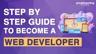 Step by Step Guide to Become a Web Developer | How to Become a Web Developer | Great Learning