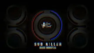 ZeniBeat - Sub Killer (BASS BOOSTED)