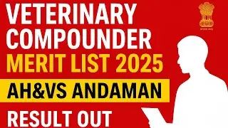 Andaman Nicobar Veterinary Compounder Merit List 2025 | AH&VS Merit List Out | Check Now