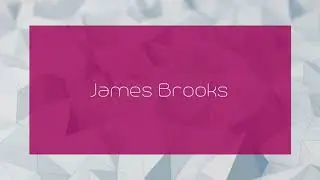 James Brooks - appearance