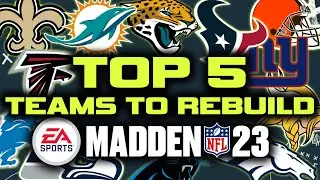 Top 5 Teams To Rebuild In Madden 23 Franchise!