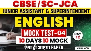 English | Mock Test -04 | CBSE Jr Assistant & Superintendent 2025 | SC JCA | By Nikki Ma'am