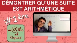 Démontrer qu'une suite est arithmétique - Première
