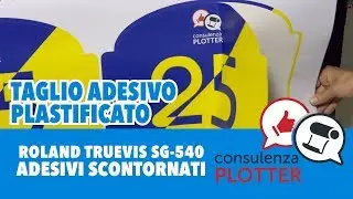 [TUTORIAL]Roland Sg-540 Stampa e Taglio di adesivi in vinile plastificato con crocini di registro