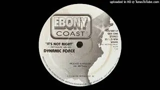 Dynamic Force - It's Not Right (Vocal)(Ebony Coast 1984)