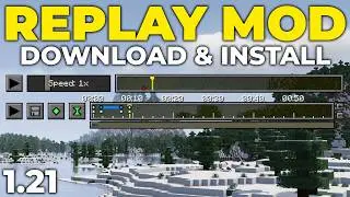 Как скачать и установить мод Replay в Minecraft 1.21