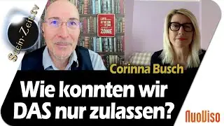 Wie konnten wir das zulassen? - Corinna Busch bei SteinZeit