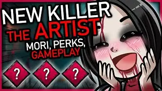 Новый убийца THE ARTIST &mdash; сила, Мори, перки и игровой процесс | Dead By Daylight