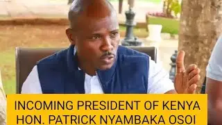 INCOMING PRESIDENT OF KENYA HON. PATRICK NYAMBAKA OSOI. OSOI THE SIXTH 