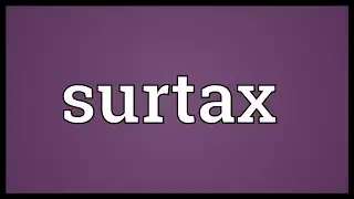 Surtax Meaning