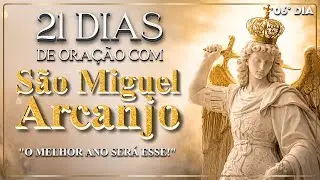 S&atilde;o Miguel Combatendo a inveja na &aacute;rea financeira | 21 Dias de Ora&ccedil;&atilde;o Poderosa