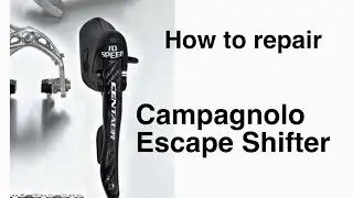 How to repair Campagnolo Escape shifter (right hand)?