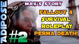 Meta Max #2 Trapped in a video game!  - Alternate Start! Perma Death Roleplay Fallout 4!