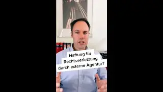 Haftest du f&uuml;r Rechtsverletzung durch beauftragte (externe) Agentur?