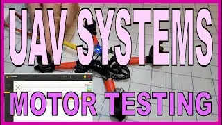 UAV Systems - Betaflight and Motor Testing