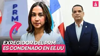 Exregidor del PRM es condenado en EE. UU. a más de siete años de prisión por narcotráfico