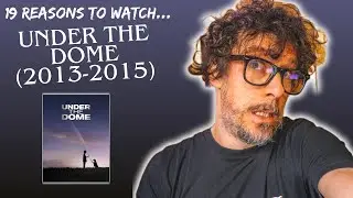 Under the Dome (2013-2015) *series review* 19 reasons to watch this BEHEMOTH SHOW!