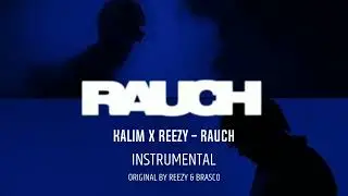 KALIM x REEZY - RAUCH INSTRUMENTAL