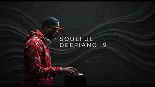 Soulful Deepiano #9