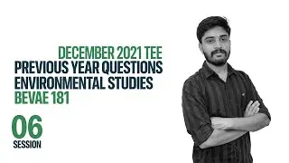 Previous Year Questions | December 2021 TEE | Environmental Studies | BEVAE 181 | Session 06 | IGNOU