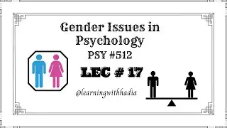 Psy512 || Lec 17 || Cultural Influence and Gender Roles || VU Short Lectures || PSY 512 || Psy 512