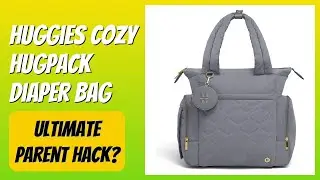 REVIEW (2025): Huggies Cozy Hugpack Diaper Bag. Features.