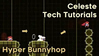 Hyper Bunnyhop - Celeste Tech Tutorials - Strawberry Jam