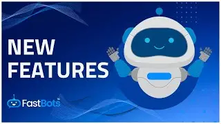 New FastBots Updates - June 2025