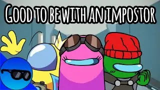 MASHUP | CG5 & Gametunes - Good To Be With An Impostor | Akif Mashups and friends | Animation